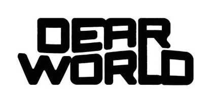 Dear World